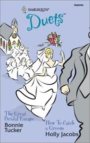 The Great Bridal Escape / How To Catch a Groom by Holly Jacobs, Bonnie Tucker