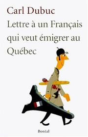 Cover of: Lettre à un Français qui veut émigrer au Québec