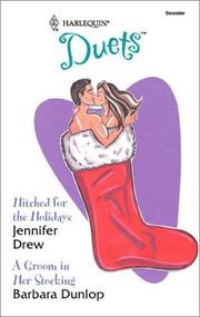 Cover of: Hitched for the Holidays / A Groom in Her Stocking (Harlequin Duets, No. 90) by Jennifer Drew, Barbara Dunlop