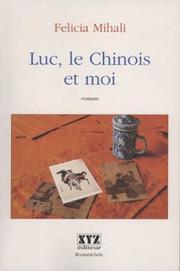 Cover of: Luc, le Chinois et moi by Felicia Mihali