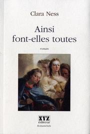 Cover of: Ainsi font-elles toutes by Clara Ness
