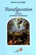 Cover of: Transfiguration: A Program of Christian Sanctification