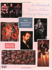 Cover of: An Illustrated History of Music for Young Musicians: The Twentieth Century (Illustrated History of Music for Young Musicians)
