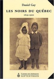 Cover of: Les noirs du Québec, 1629-1900