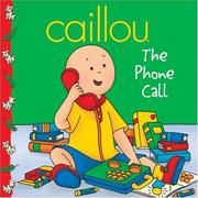 Cover of: Caillou: The Phone Call (Clubhouse series)