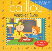 Cover of: Caillou Watches Rosie (Playtime series)