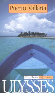 Cover of: Ulysses Travel Guide Puerto Vallarta: Travel Better, Enjoy More (Ulysses Travel Guides)
