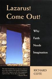 Cover of: Lazarus! come out!: why faith needs imagination