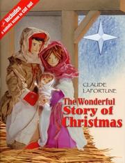 Cover of: The Wonderful Story of Christmas (Resources for Advent & Christmas 2003) by Claude Lafortune