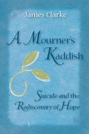 Cover of: A Mourner's Kaddish: Suicide and the Rediscovery of Hope