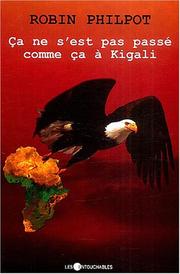 Cover of: Ca ne s'est pas passé comme ça à Kigali