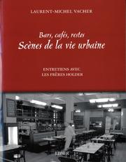 Cover of: Scènes de la vie urbaine: bars, cafés, restos : entretiens avec les frères Holder