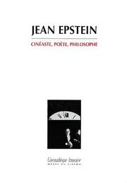 Cover of: Jean Epstein: cinéaste, poète, philosophe