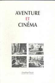 Cover of: Aventure et cinéma: conférences du Collège d'histoire de l'art cinématographique 2000-2001