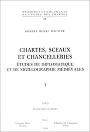 Cover of: Chartes, sceaux et chancelleries: études de diplomatique et de sigillographie médiévales