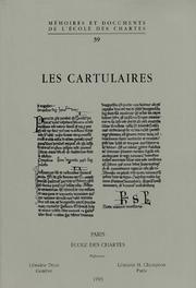 Cover of: Les Cartulaires by réunis par Olivier Guyotjeannin, Laurent Morelle et Micher Parisse.