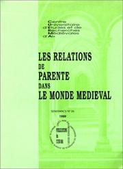 Cover of: Les Relations de parenté dans le monde médiéval: Centre universitaire d'études et de recherches médiévales d'Aix.