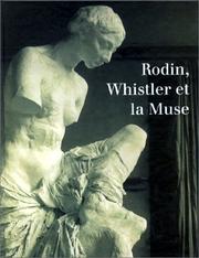 Cover of: Rodin, Whistler et la Muse: 7 février-30 avril 1995.