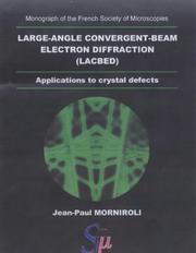 Cover of: Large-angle convergent-beam electron diffraction (LACBED): applications to crystal defects