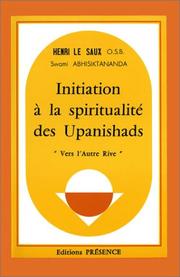Cover of: Initiation à la spiritualité des Upanishads by Abhishiktananda Swami