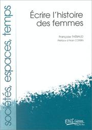 Cover of: Ecrire l'histoire des femmes by Françoise Thébaud