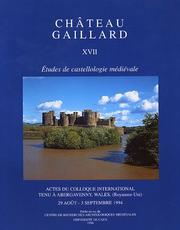Cover of: Etudes De Castellogie Medievale: Colloque D'abergavenny, 1994 (Chateau Gaillard: Etudes De Castellogie Medievale)