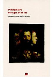 Cover of: L' imaginaire des âges de la vie by sous la direction de Danièle Chauvin ; Jean-Louis Backès ... [et al.] ; postface de Gilbert Durand.