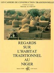 Cover of: Regards sur l'habitat traditionnel au Niger by Corinne Mester de Parajd