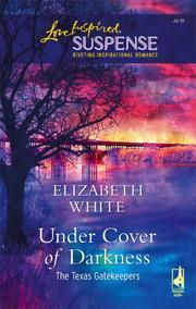 Cover of: Under cover of darkness | White, Elizabeth