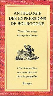 Cover of: Anthologie des expressions en Bourgogne by Gérard Taverdet