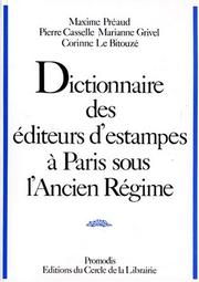 Cover of: Dictionnaire des éditeurs d'estampes à Paris sous l'Ancien Régime by Maxime Préaud ... [et al.].