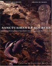 Cover of: Sanctuaires et sources dans l'antiquité: les sources documentaires et leurs limites dans la description des lieux de culte : actes de la table ronde organisée par le Collège de France, l'UMR 8585 Centre Gustave-Glotz, l'Ecole française de Rome, et le Centre Jean Bérard, Naples, Centre Jean Bérard, 30 novembre 2001