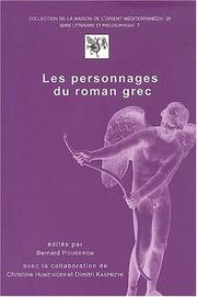 Cover of: Les personnages du roman grec: actes du colloque de Tours, 18-20 novembre 1999