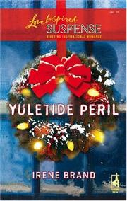 Cover of: Yuletide Peril (Steeple Hill Love Inspired Suspense) by Irene B. Brand