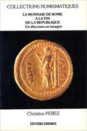 La monnaie de Rome à la fin de la République by Christine Pérez
