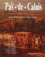 Cover of: Le Pas-de-Calais de la préhistoire à nos jours by sous la direction de Pierre Bougard et Alain Nolibos ; préface de Roland Huguet.