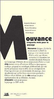 Cover of: La mouvance: du jardin au territoire : cinquante mots pour le paysage