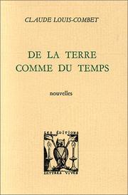 De la terre comme du temps by Claude Louis-Combet
