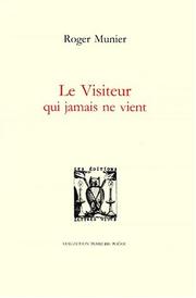 Cover of: Le visiteur qui jamais ne vient by Roger Munier
