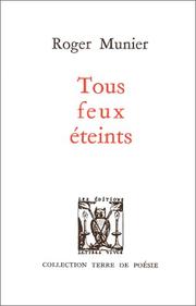 Cover of: Tous feux éteints by Roger Munier