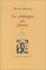 Cover of: La compagnie des femmes by Marcel Moreau, Marcel Moreau