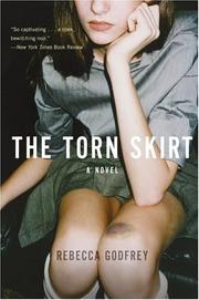 Cover of: The torn skirt by Rebecca Godfrey