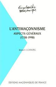 Cover of: L' antimaçonnisme by Jacques Lemaire