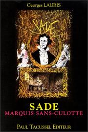 Cover of: Sade, marquis sans-culotte: pièce en trois actes