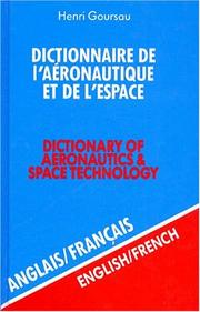 Dictionnaire de l'aéronautique et de l'espace by Henri Goursau