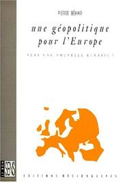 Cover of: Une géopolitique pour l'Europe: vers une nouvelle Eurasie?