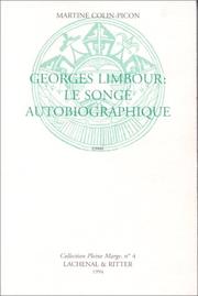 Cover of: Georges Limbour: le songe autobiographique : essai comportant des lettres inédites échangées avec Jean Dubuffet et une bibliographie de l'œuvre
