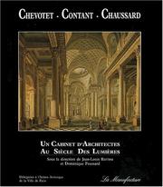 Cover of: Chevotet, Contant, Chaussard: un cabinet d'architectes au Siècle des lumières