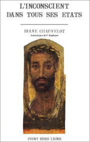 Cover of: L' inconscient dans tous ses états by Diane Chauvelot