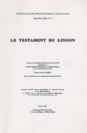 Cover of: Le Testament du Lingon: Actes de la Journee d'etude du 16 mai 1990 organisee au Centre d'etudes romaines et gallo-romaines de l'Universite Lyon III (Collection ... Centre d'etudes romaines et gallo-romaines)